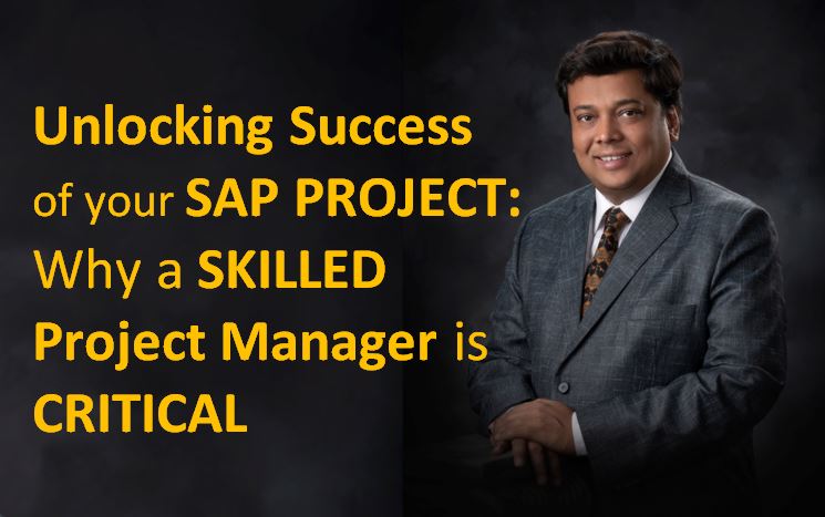 Unlocking the success of your SAP Project: Why a skilled Project Manager is critical @ https://www.linkedin.com/pulse/unlocking-success-your-sap-project-why-skilled-anupam-shrivastav%3FtrackingId=%252Fi4%252FZ8RWSxy0pOK6njmRGQ%253D%253D/?trackingId=%2Fi4%2FZ8RWSxy0pOK6njmRGQ%3D%3D